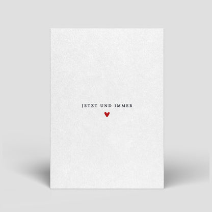 Valentinstagskarte, Vorderseite mit Text „JETZT UND IMMER“
